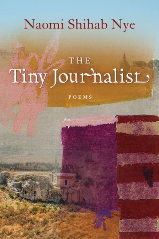 The Tiny Journalist: Poems by Naomi Shihab Nye