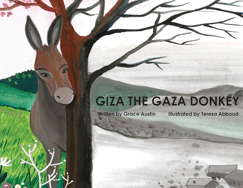 Giza the Gaza Donkey by Grace austin, Illustrated by Teresa Abboud