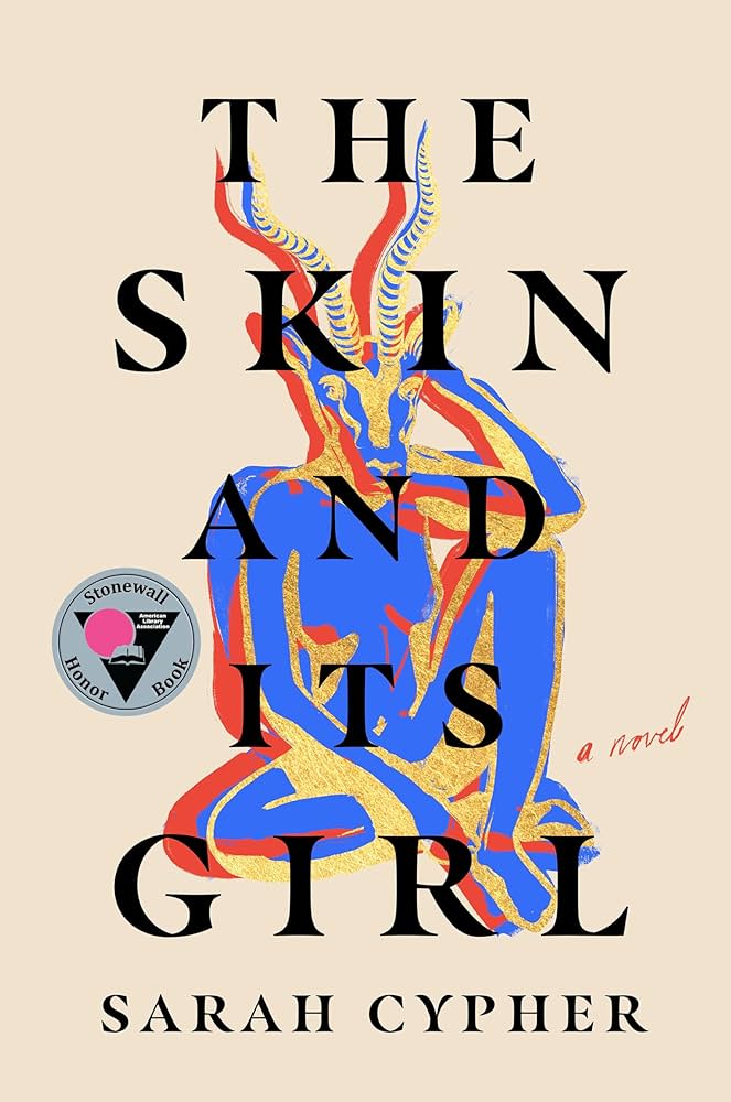 The Skin and Its Girl: A Novel by Sarah Cypher