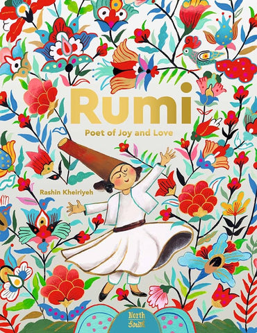 Rumi-Poet of Joy and Love by Rashin Kheiriyeh