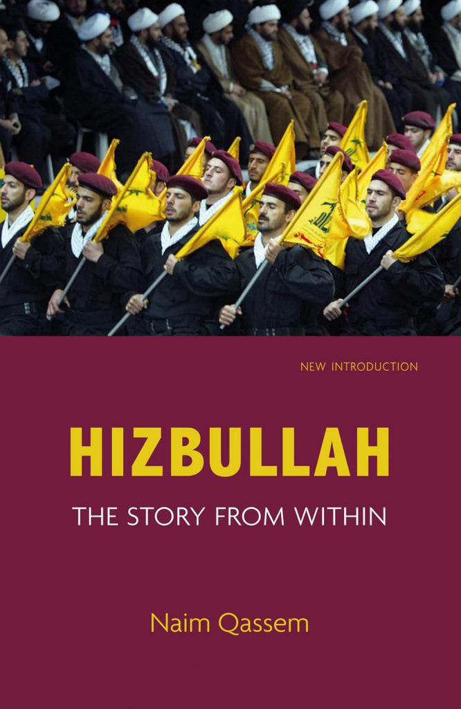 Hizbullah: The Story from Within by Naim Qassem