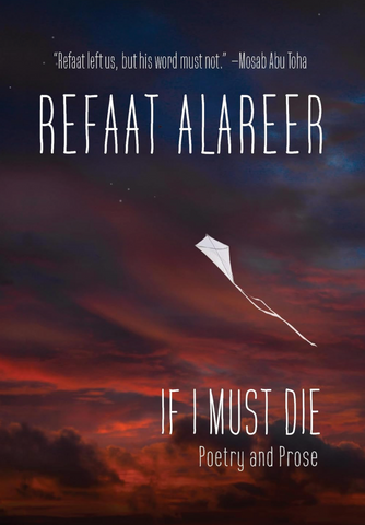 *Backordered*: If I Must Die: Poetry and Prose by Refaat Alareer