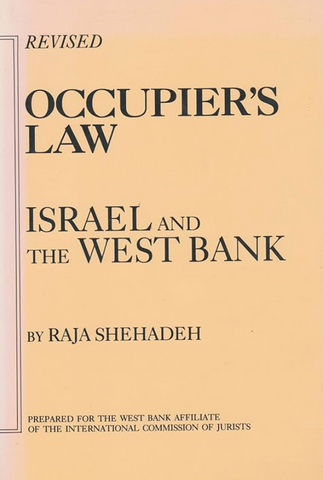 Occupier's Law: Israel and the West Bank (Revised Second Edition) by Raja Shehadeh