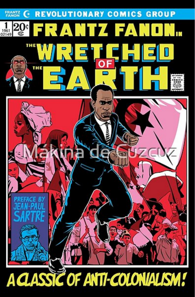 Frantz Fanon In The Wretched of The Earth