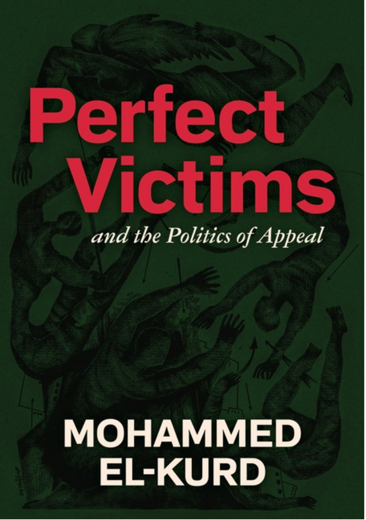 PREORDER Perfect Victims: And the Politics of Appeal by Mohammad El-Kurd (2/11/24)