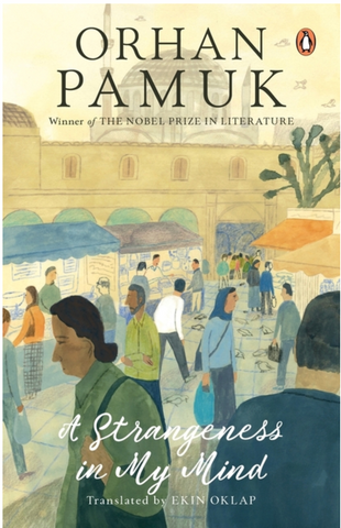 A Strangeness in My Mind by Orhan Pamuk