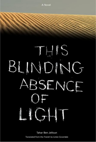 This Blinding Absence of Light by Tahar Ben Jelloun