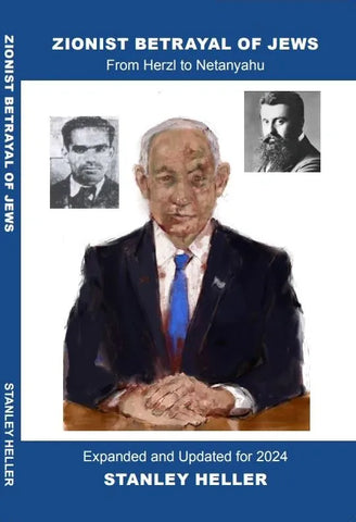 Zionist Betrayal of Jews From Herzl to Netanyahu by Stanley Heller