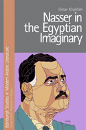 Nasser in the Egyptian Imaginary by Omar Khalifah