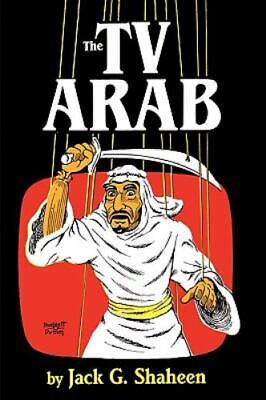 The TV Arab by Jack Shaheen